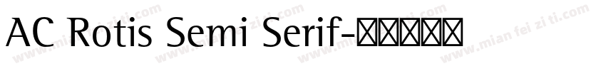 AC Rotis Semi Serif字体转换